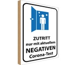 Holzschild 30x20 cm Zutritt negativen Corona Test Warnschild Hinweisschild