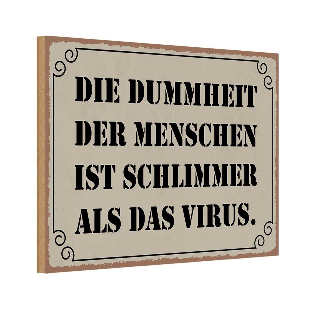 Holzschild 20x30 cm Dummheit schlimmer als Virus Dekoration
