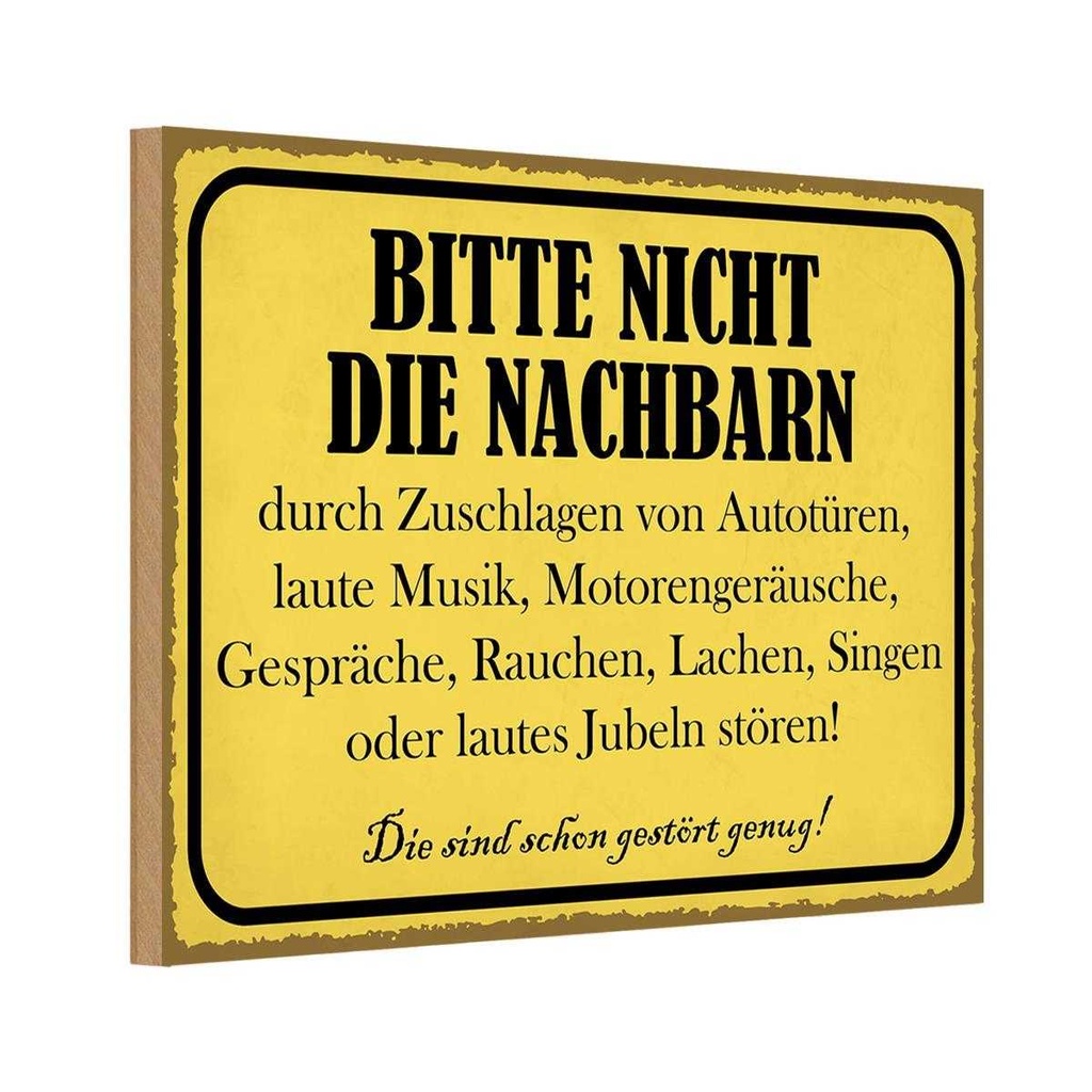 Holzschild 20x30 cm bitte nicht die Nachbarn stören