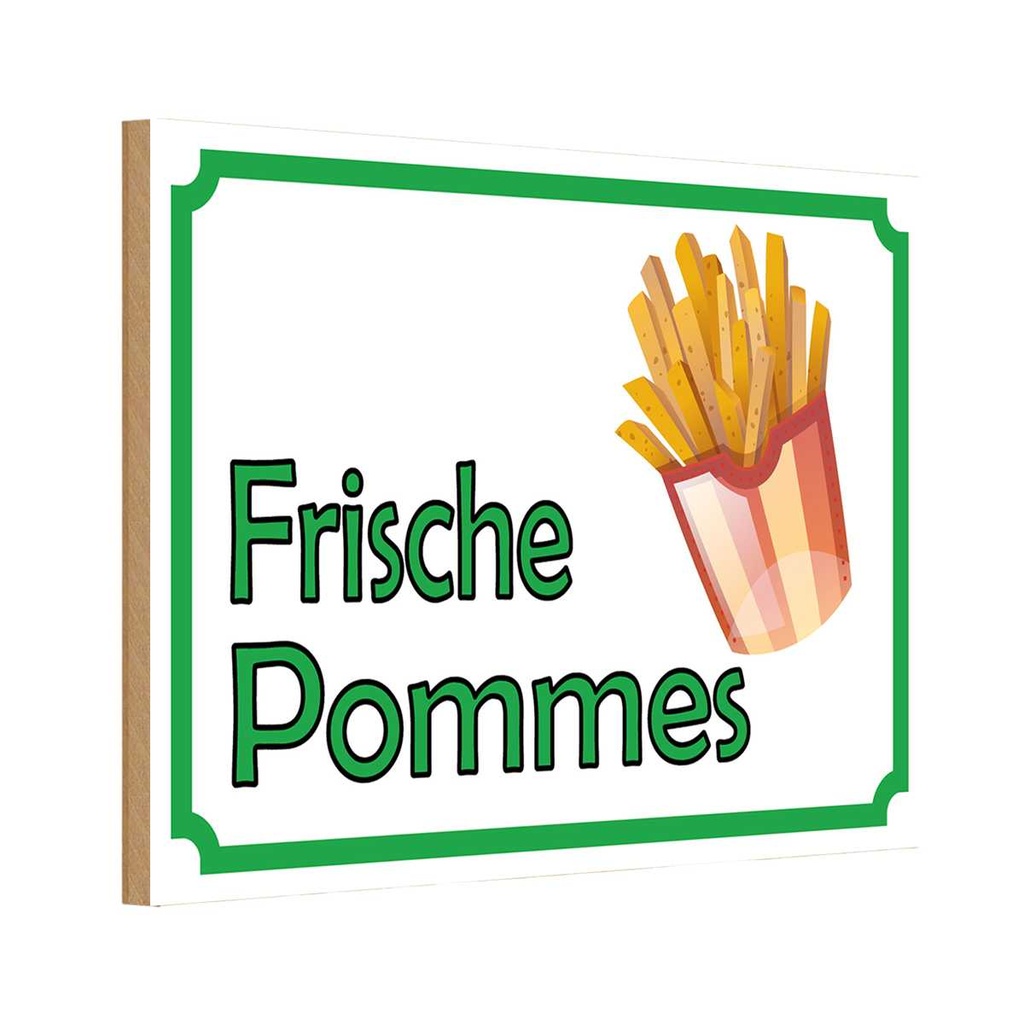 Holzschild 20x30 cm frische Pommes Restaurant Essen Trinken