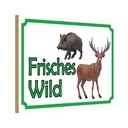 Holzschild 20x30 cm frisches Wild Wildfleisch Tier Haustier