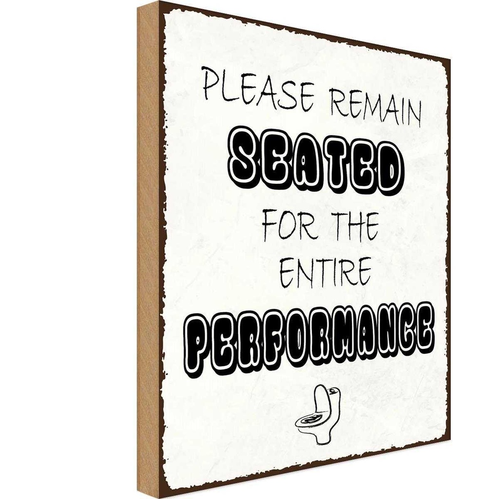Holzschild 30x20 cm remain seated dir the entire Dekoration