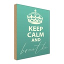 Holzschild 30x20 cm Keep Calm and breath