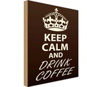 Holzschild 30x20 cm Keep Calm and drink Coffee