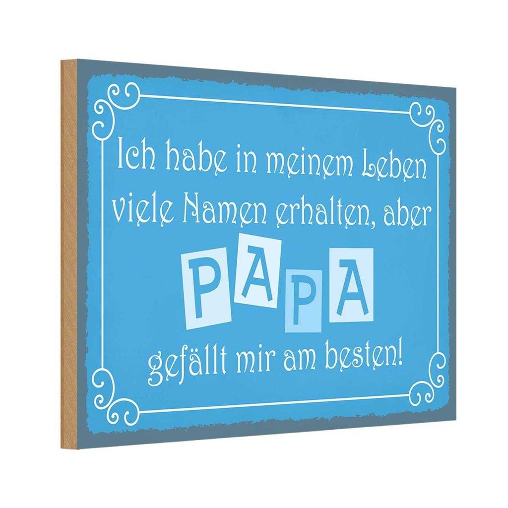 Holzschild 20x30 cm Name Papa gefällt mir am besten Spruch Zitat