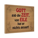 Holzschild 20x30 cm Gott gab Zeit von Eile nichts Dekoration