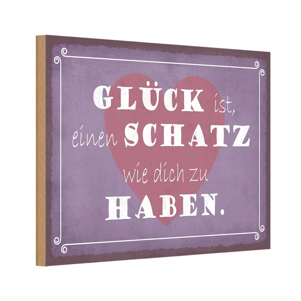 Holzschild 20x30 cm Glück ist Schatz dich zu haben Dekoration