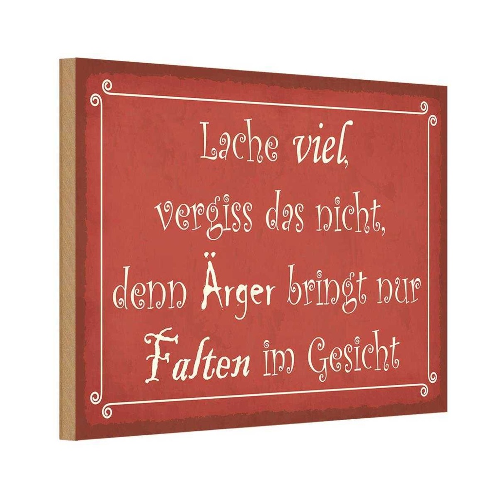 Holzschild 20x30 cm lache viel Ärger bringt Falten Dekoration