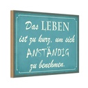 Holzschild 20x30 cm Leben kurz um anständig benehmen Spruch Zitat