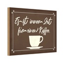 Holzschild 20x30 cm ist immer Zeit für einen Kaffee Spruch Zitat