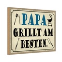 Holzschild 20x30 cm Papa grillt am besten Männer Frauen