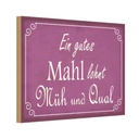 Holzschild 20x30 cm ein gutes Mahl lohnt Müh Qual Dekoration