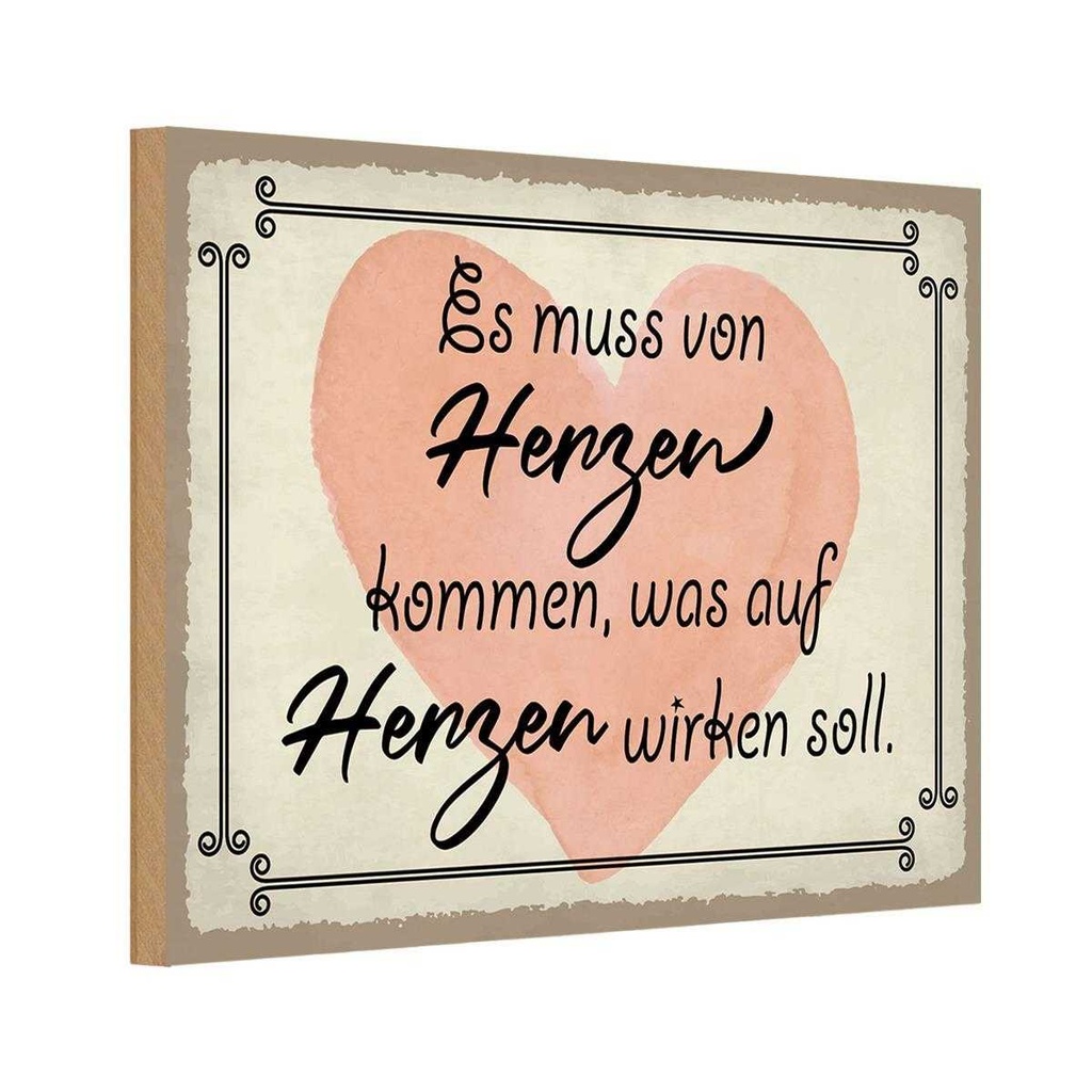 Holzschild 20x30 cm es muss von Herzen kommen Herz Dekoration