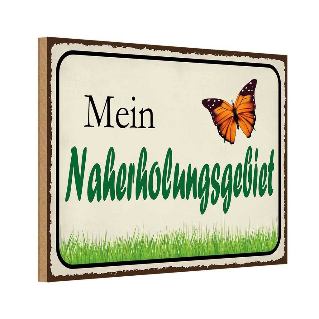 Holzschild 20x30 cm mein Naherholungsgebiet Garten Geschenk