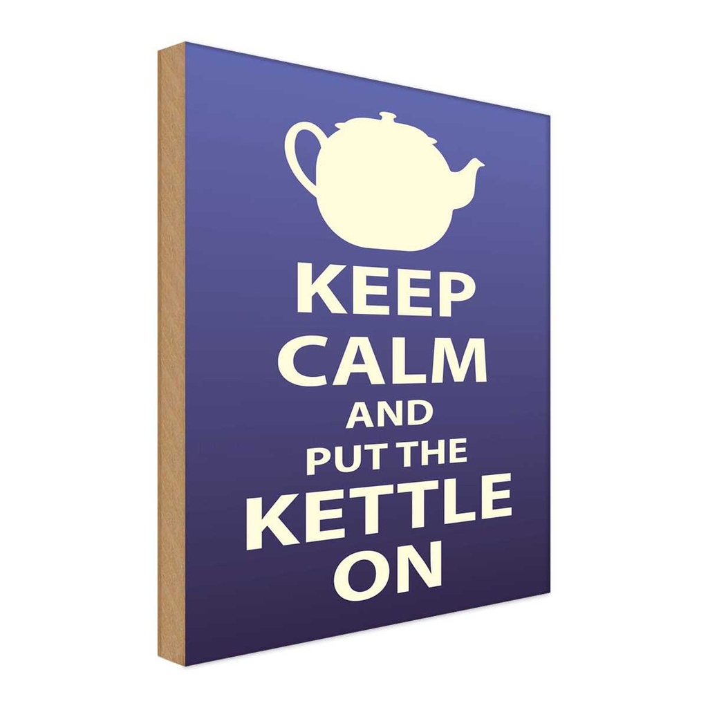 Holzschild 30x20 cm Keep Calm and put the kettle on