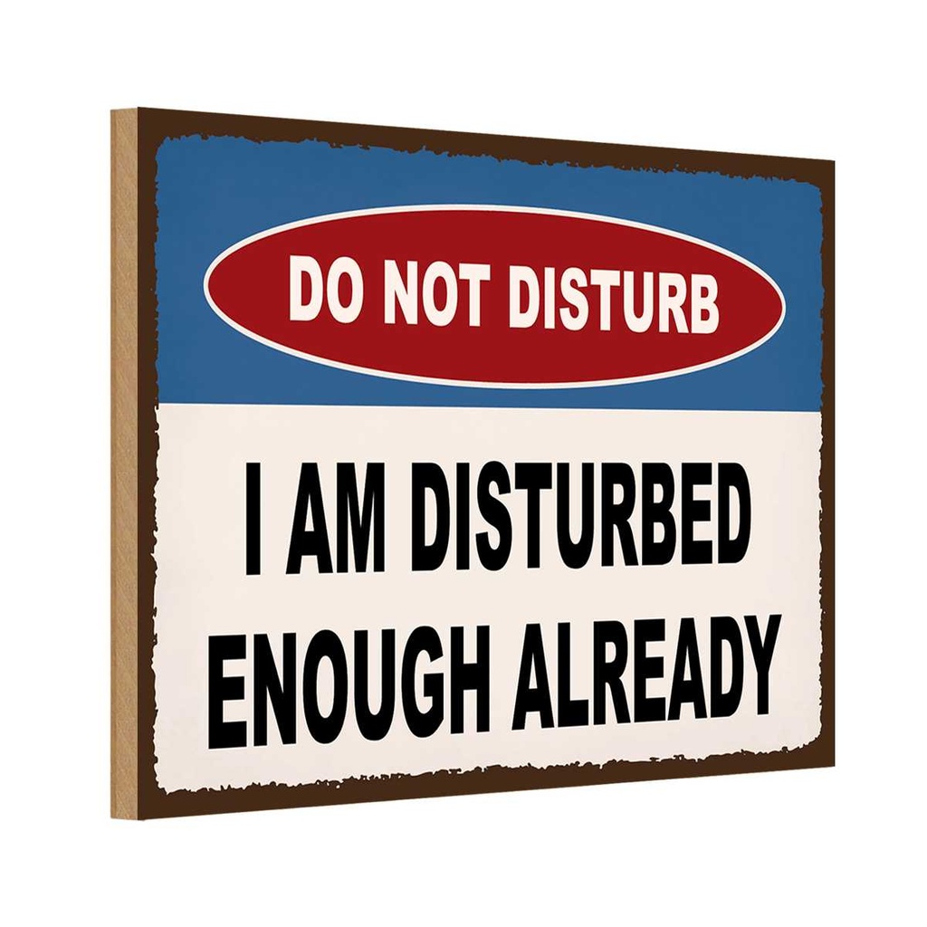Holzschild 20x30 cm do not disturb a am disturbed Warnschild Hinweisschild