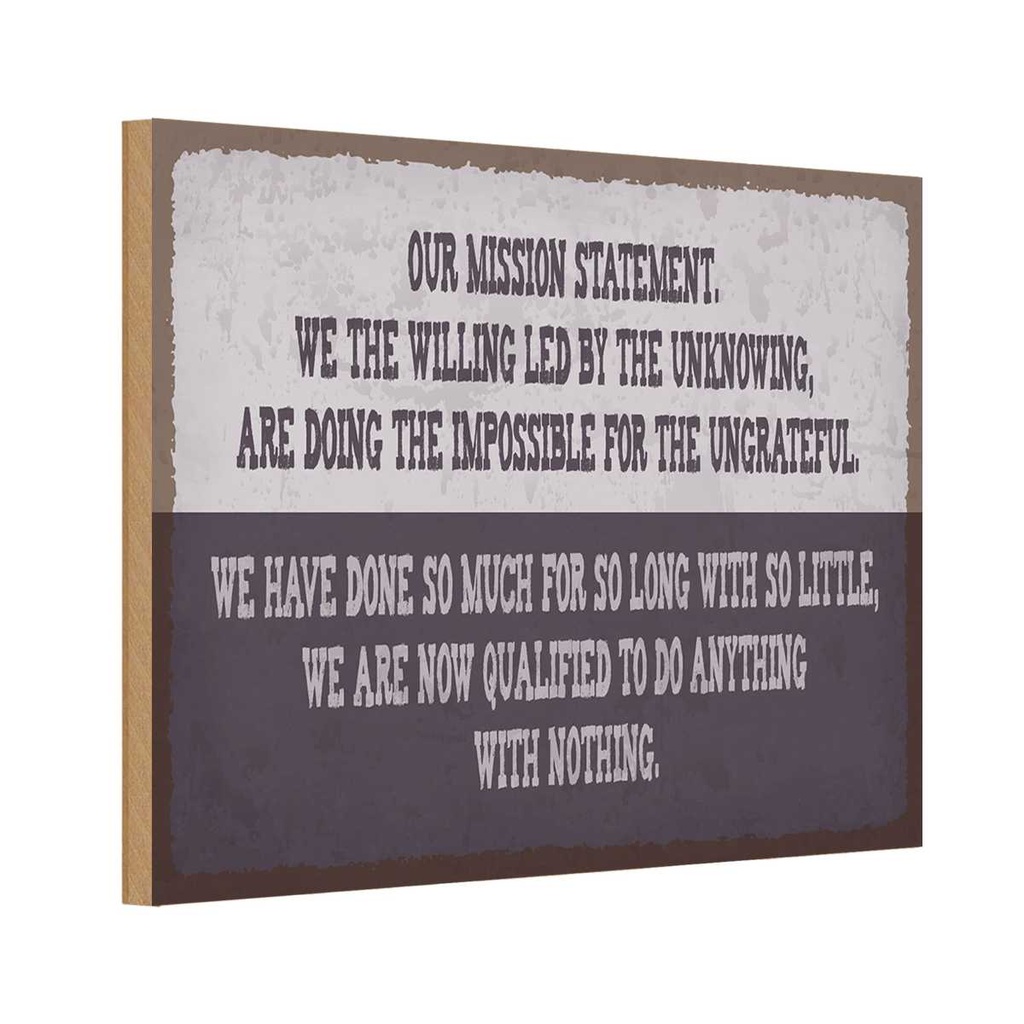 Holzschild 20x30 cm our mission statement we the Dekoration