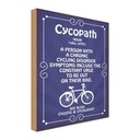 Holzschild 30x20 cm Cycopath chronic cycling Sport Hobby