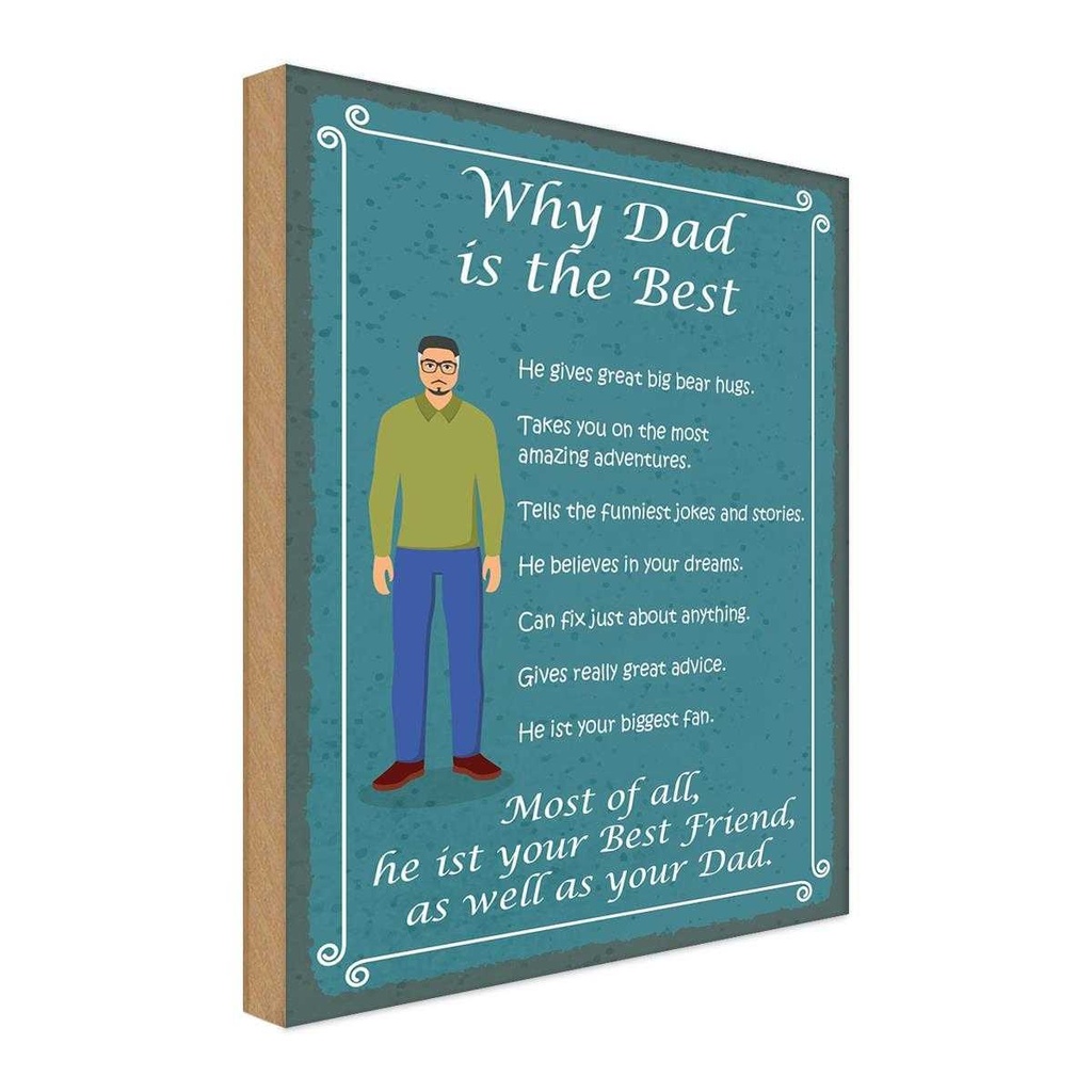 Holzschild 30x20 cm why Dad is the best Papa bester Familie Freunde