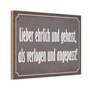 Holzschild 20x30 cm lieber ehrlich und gehasst als Dekoration