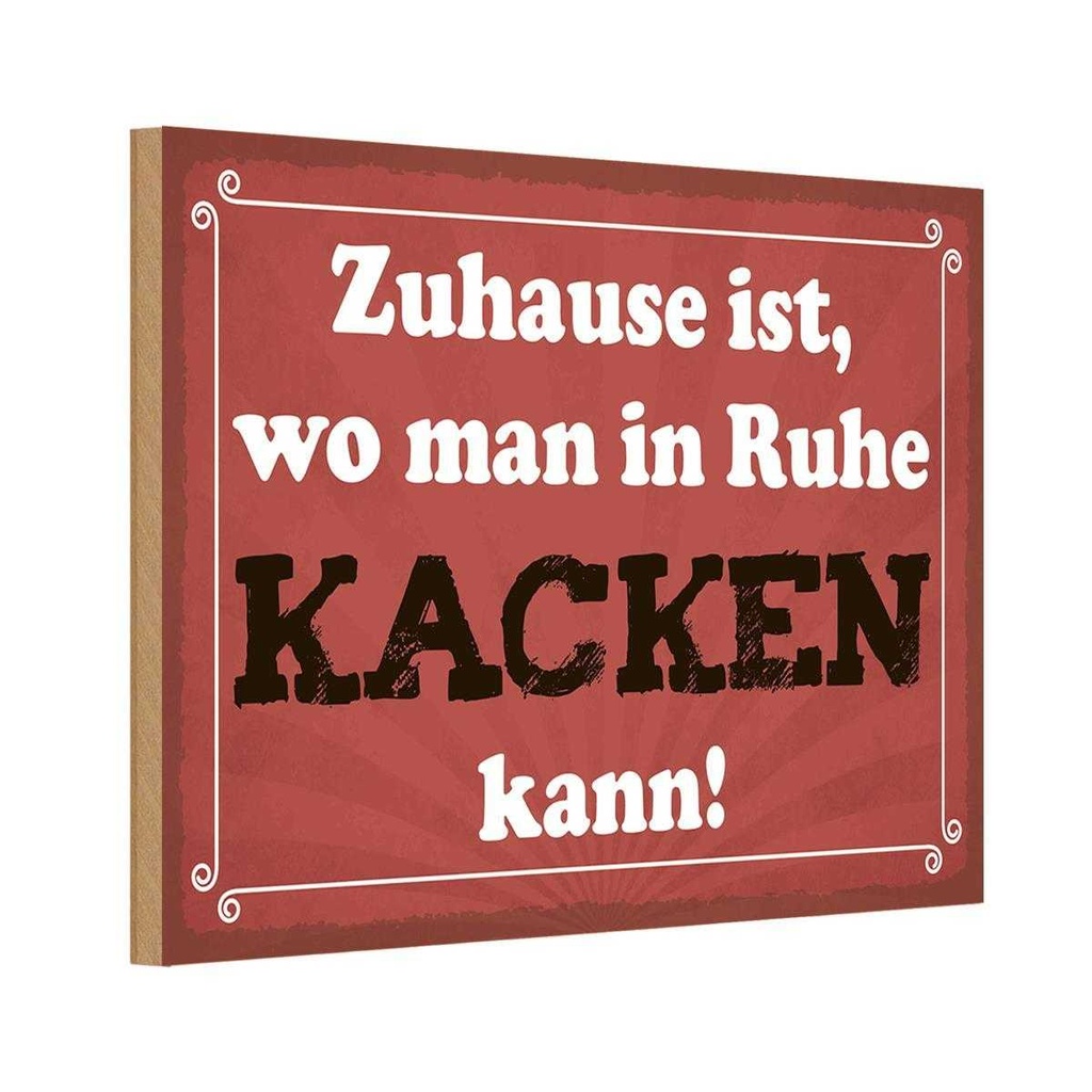 Holzschild 20x30 cm Zuhause wo in Ruhe kacken kann Spruch Zitat