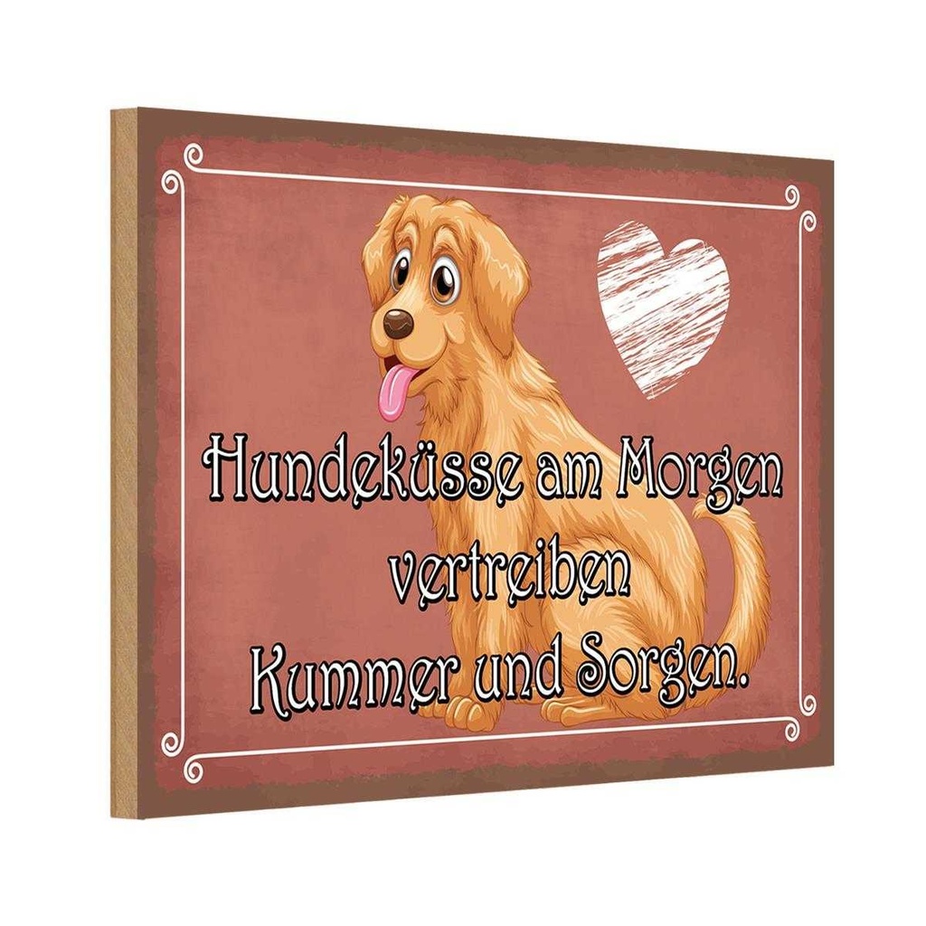 Holzschild 20x30 cm Hundeküsse Kummer und Sorgen Tier Haustier