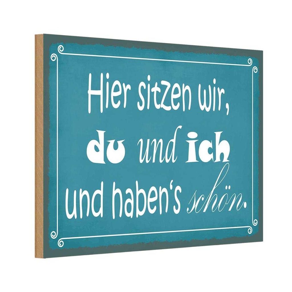 Holzschild 20x30 cm hier sitzen wir du und ich schön Spruch Zitat