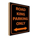 Holzschild 30x20 cm road king parking only Dekoration