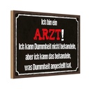 Holzschild 20x30 cm ich bin Arzt kann behandeln Spruch Zitat