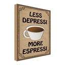 Holzschild 30x20 cm less depressi more espressi Dekoration