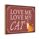 Holzschild 20x30 cm love me my CAT Katze Tier Haustier