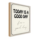 Holzschild 30x20 cm today is a good day for Dekoration