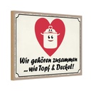 Holzschild 20x30 cm Topf & Deckel gehören zusammen Dekoration