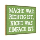Holzschild 20x30 cm mache was richtig nicht einfach Spruch Zitat