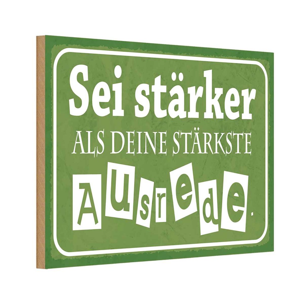Holzschild 20x30 cm sei stärker als deine Ausrede Dekoration