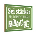 Holzschild 20x30 cm sei stärker als deine Ausrede Dekoration