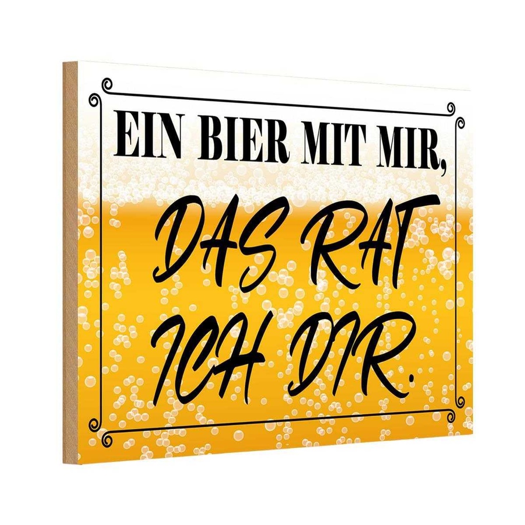 Holzschild 20x30 cm ein Bier mit mir das rat ich dir Spruch Zitat
