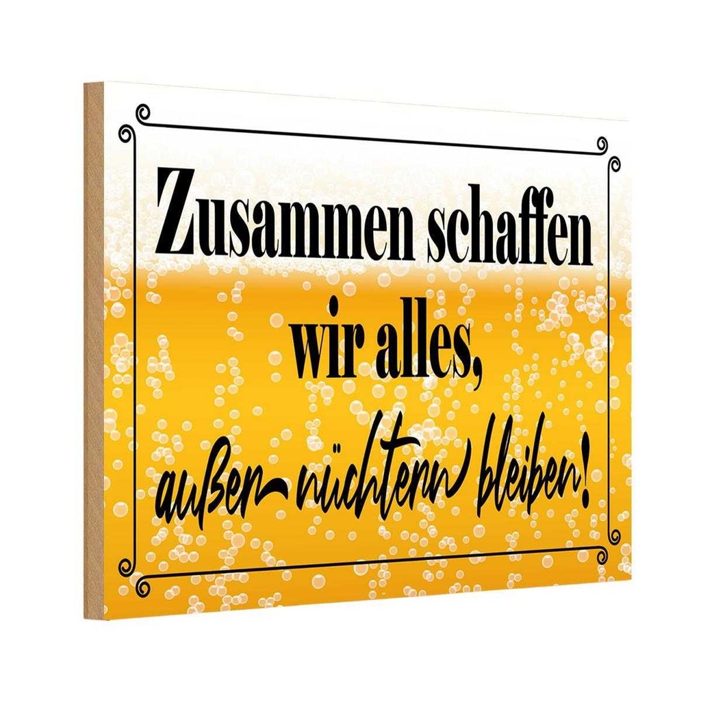 Holzschild 20x30 cm Zusammen schaffen wir alles Bier Spruch Zitat
