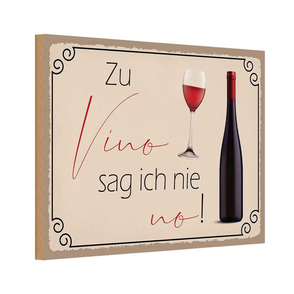 Holzschild 20x30 cm Wein Zu Vino sag ich nie no Dekoration
