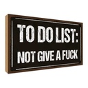 Holzschild 20x30 cm to do list: not give a fuck Dekoration