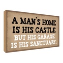 Holzschild 20x30 cm Man´s home is his castle garage Spruch Zitat