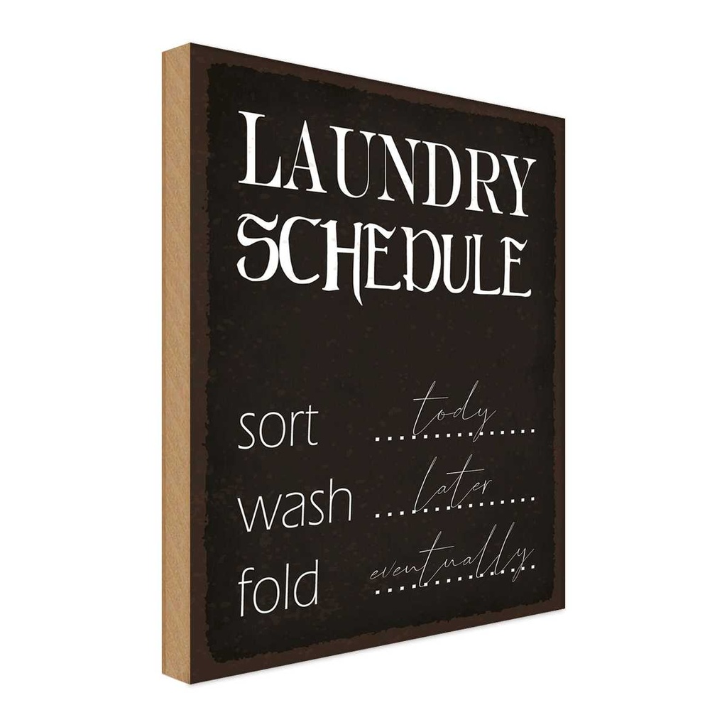 Holzschild 30x20 cm laundry schedule sort tody wash Warnschild Hinweisschild
