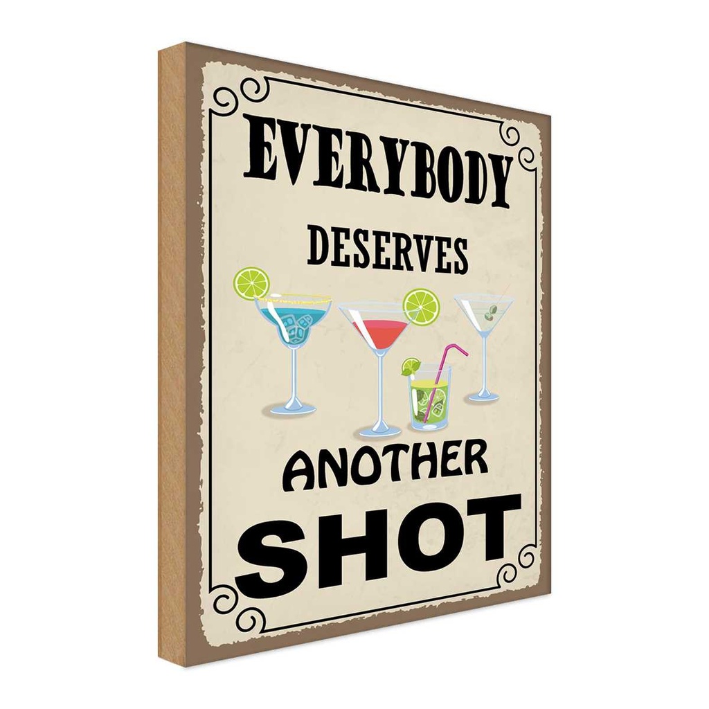 Holzschild 30x20 cm everybody deserves another shot Essen Trinken