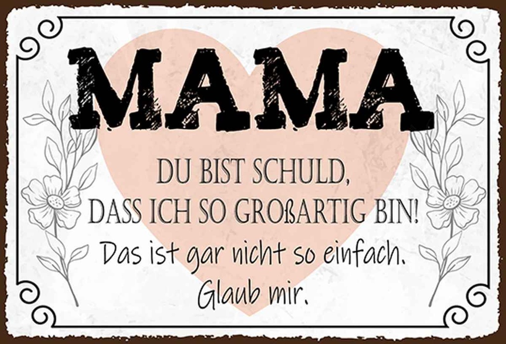 Holzschild 20x30 cm Mama du schuld ich so großartig