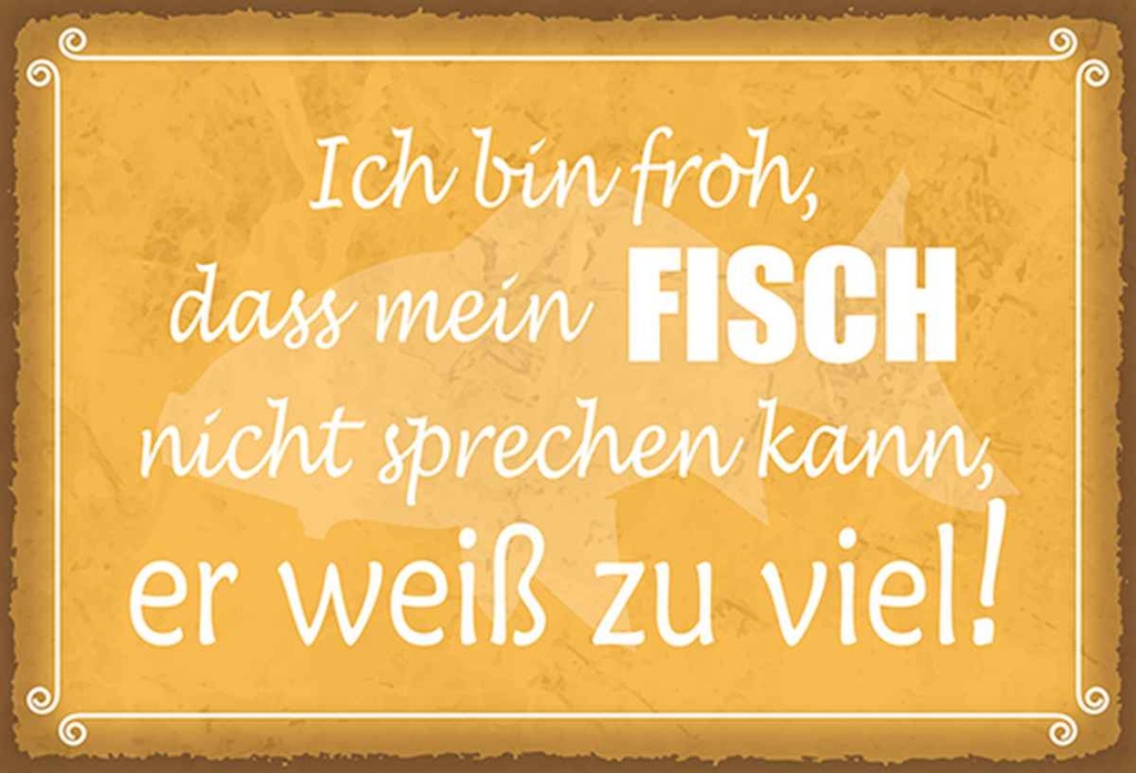 Holzschild 20x30 cm froh mein Fisch nicht sprechen