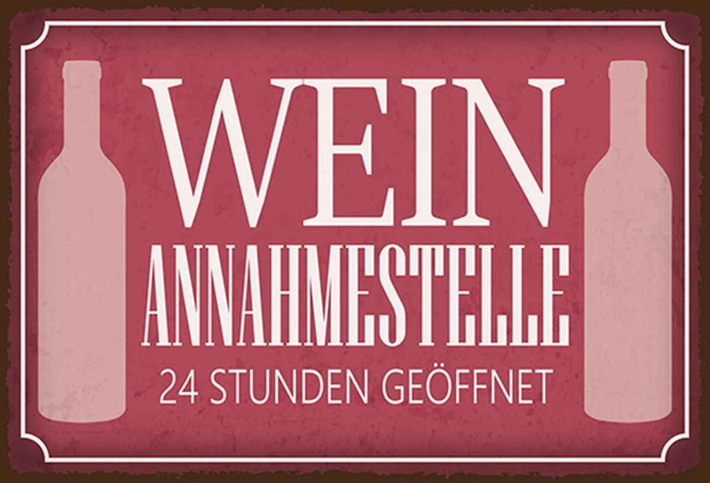 Holzschild 20x30 cm Wein Annahmestelle 24 Stunden