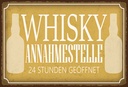 Holzschild 20x30 cm Whisky Annahmestelle 24 Stunden
