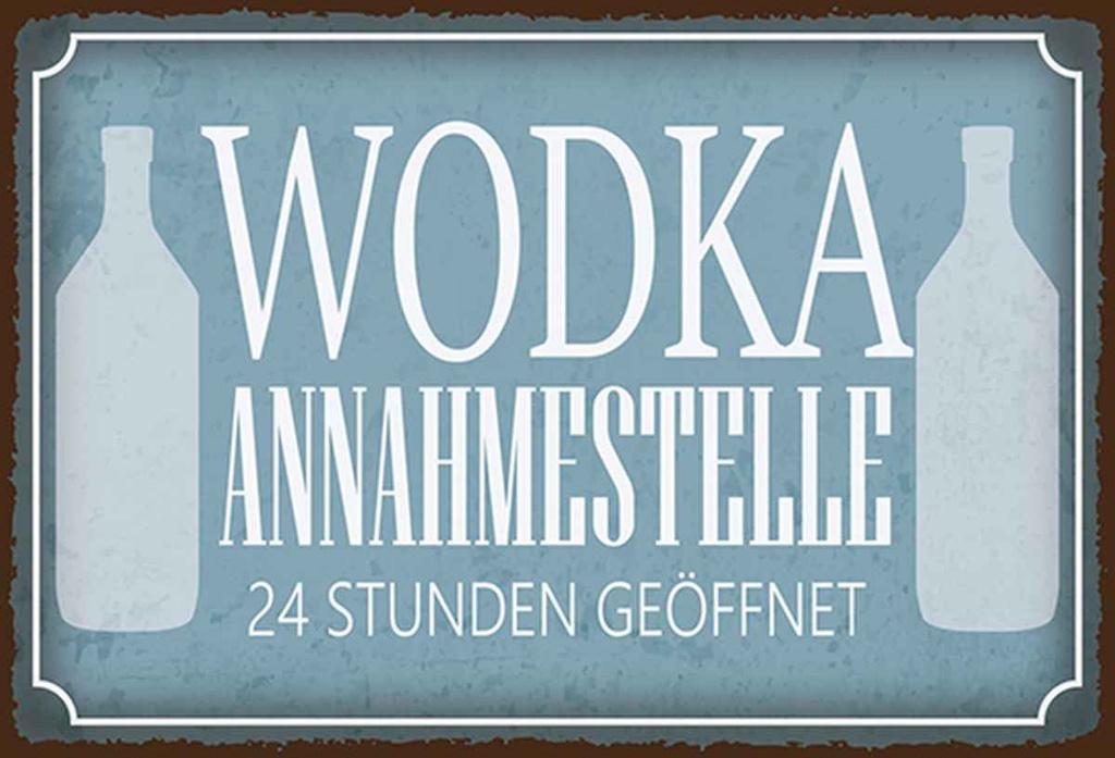 Holzschild 20x30 cm Wodka Annahmestelle 24 Stunden