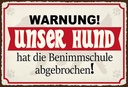 Holzschild 20x30 cm unser Hund hat Benimmschule