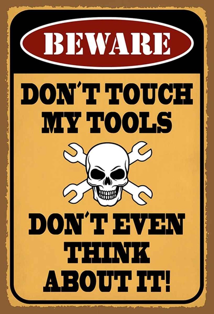 Holzschild 30x20 cm beware don´t touch my tools